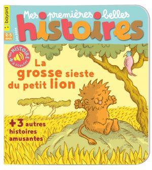 Couverture du magazine Mes premières Belles Histoires n°283, juin 2024 - La grosse sieste du petit lion.