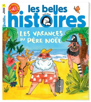 Couverture du magazine Les Belles Histoires n°620, août 2024 - Les vacances du Père Noël.
