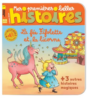 Couverture du magazine Mes premières Belles Histoires n°287, octobre 2024 - La fée Fifolette et la licorne.